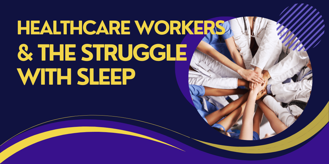 Healthcare Workers and the Struggle with Sleep: A Closer Look at the Impact of High-Stress Shift Work - SleepSanity