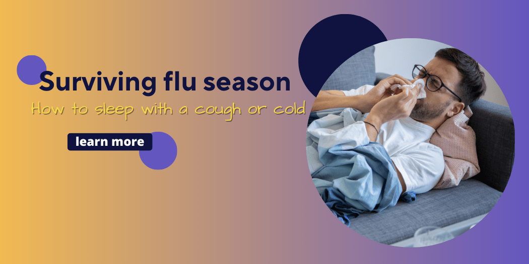 Surviving Flu Season: How to Sleep With a Cough or a Cold - SleepSanity