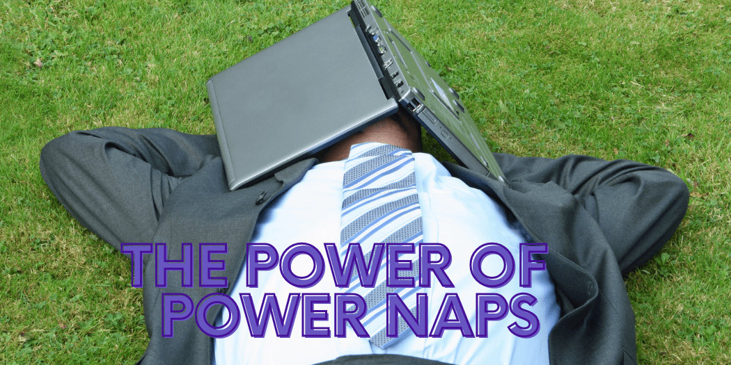 The Power of Power Naps: Why You Should Incorporate Them Into Your Routine - SleepSanity